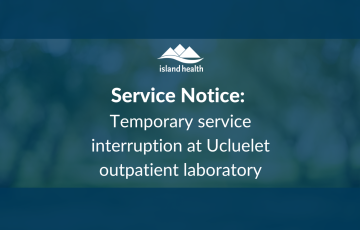 service notice temporary interruption of service at ucluelet medical lab