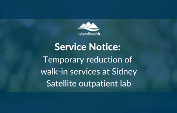 temporary reduction in walk in services at Sidney Satellite outpatient lab 