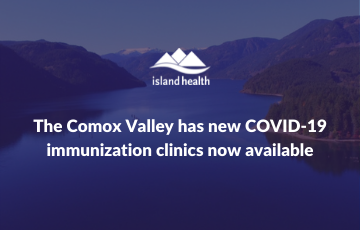 Island Health opens new COVID-19 immunization clinics in the Comox Valley