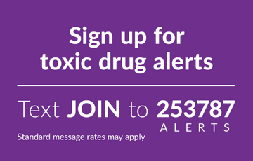 Sign up for toxic drug alerts