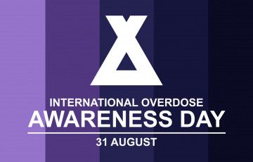 Compassion, understanding, support and treatment: Reflections on International Overdose Awareness Day