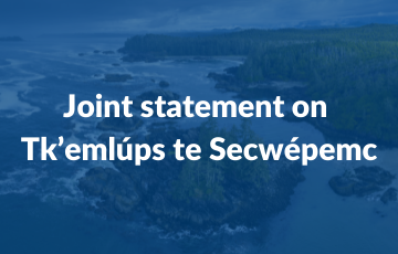 Joint statement on Tk’emlúps te Secwépemc