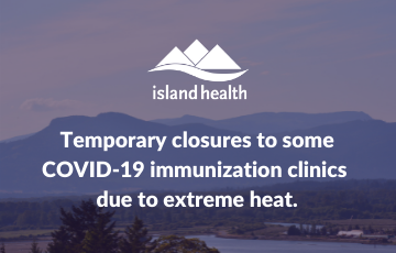 Island Health reschedules some immunization appointments due to extreme heat