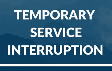 Temporary service interruption