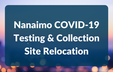 Nanaimo COVID-19 testing and immunization clinics relocated